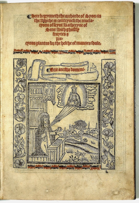 Saint Catherine of Siena, first page. Here begynneth the orcharde of Syon, in the whiche is conteyned the Revelacyons of Seynt Katheryne of Sene, with ghostly fruytes and precyous plants for the helthe of mannes soule. Publisher Wynkyn de Wo