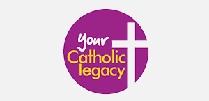 Your Catholic Legacy
